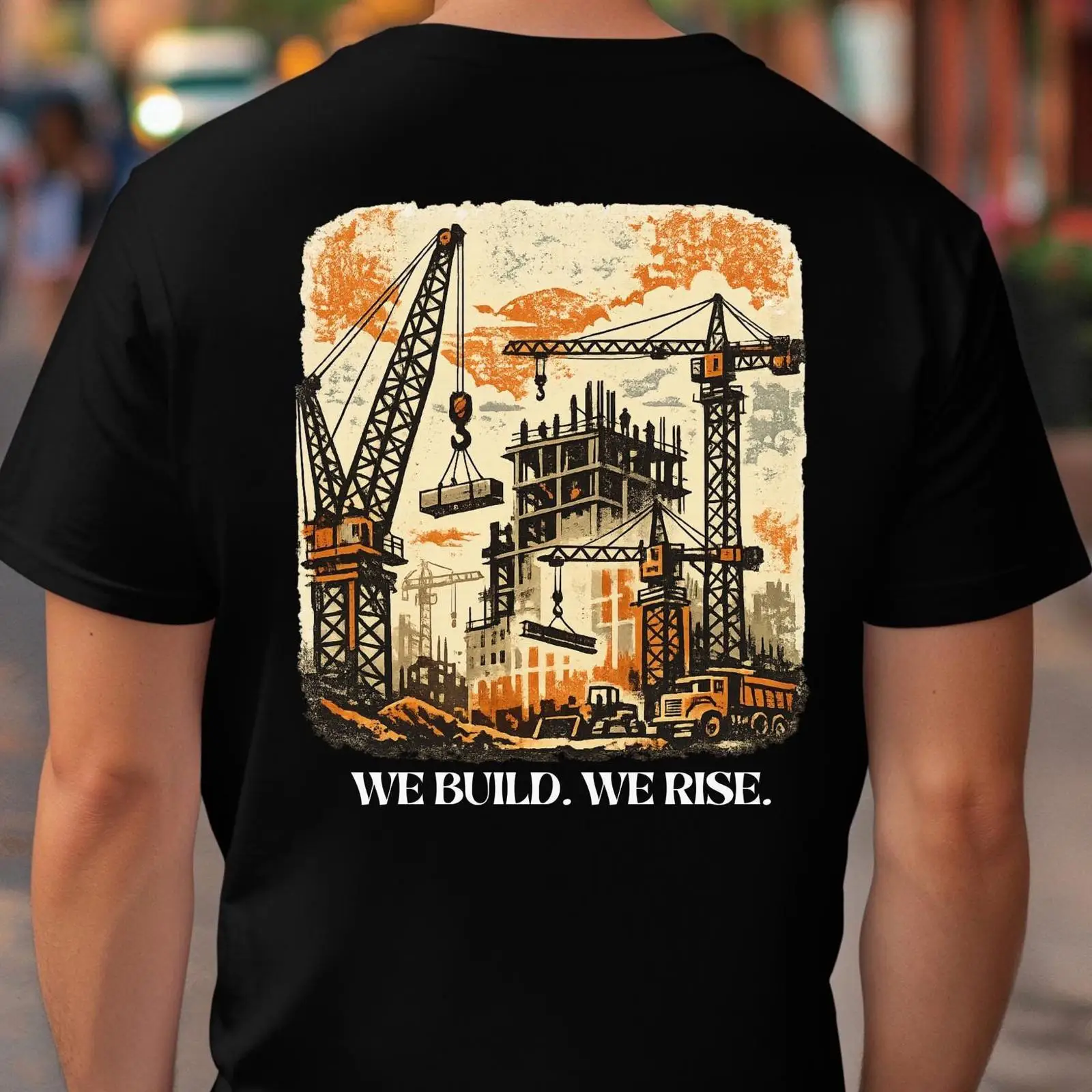 Heavy Equipment Union - We Build Rise Construction T-shirt Kraanoperateur